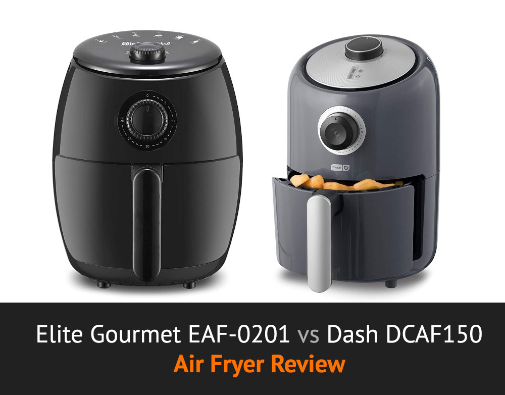 Elite Gourmet EAF-0201 vs Dash DCAF150 Air Fryer Review and Comparison