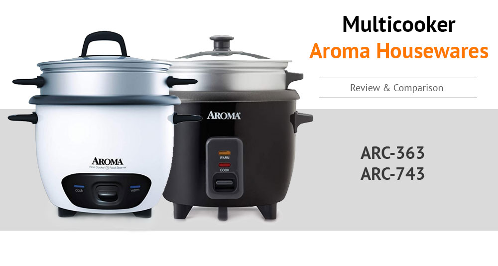 Aroma Housewares ARC-363 vs ARC-743 Food Steamer Review - What Kind of Tasty Do They Enhance?