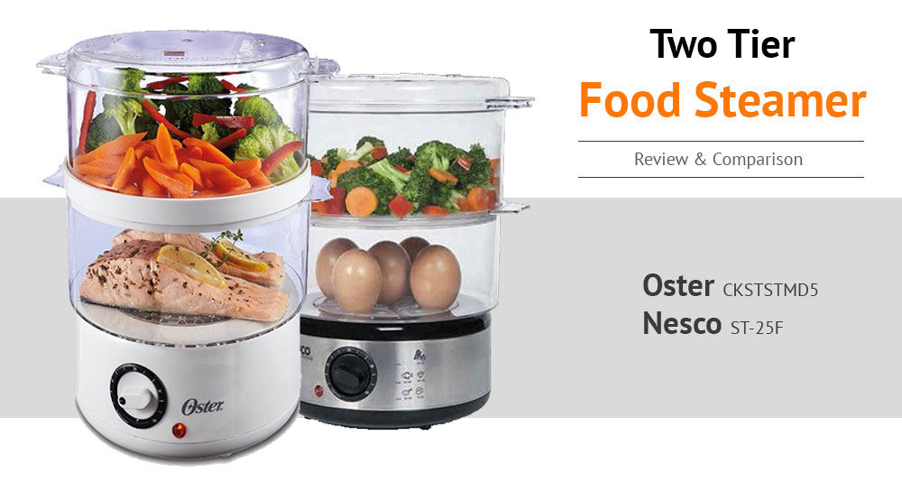The Best Two Tier Food Steamer - Oster CKSTSTMD5 vs Nesco ST-25F Review
