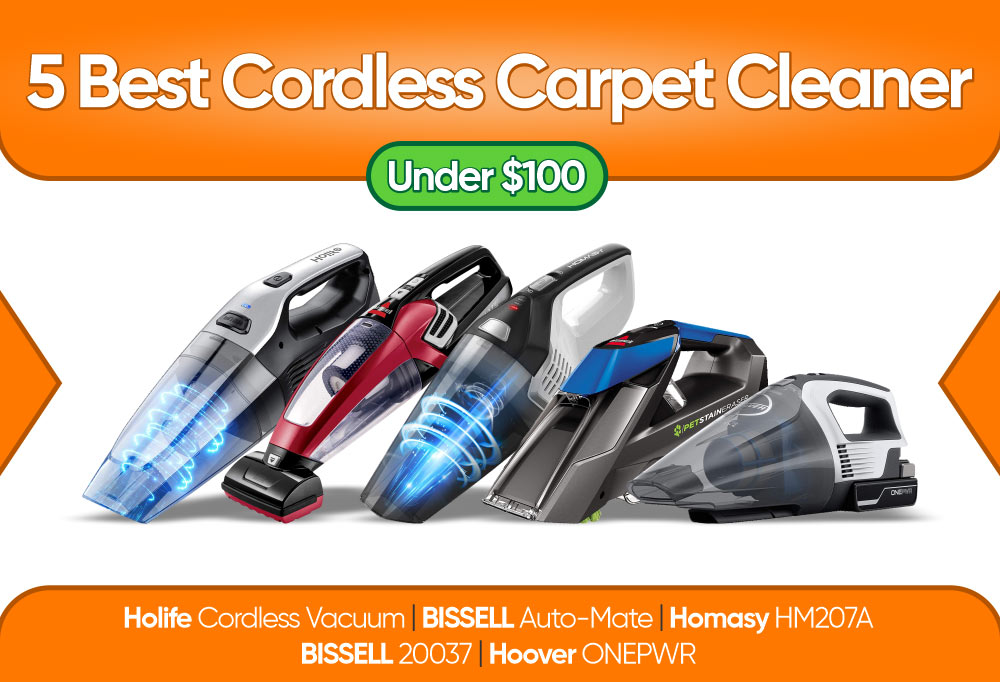 5 Best Cordless Carpet Cleaner Under $100
